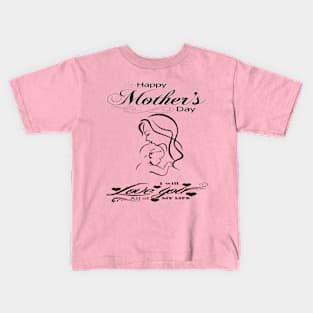 Mother's day gifts Kids T-Shirt